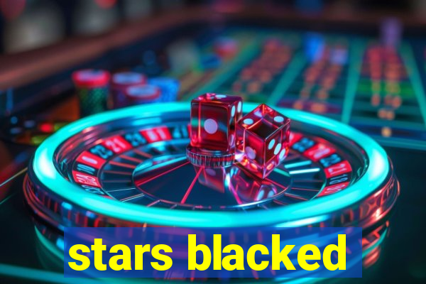 stars blacked